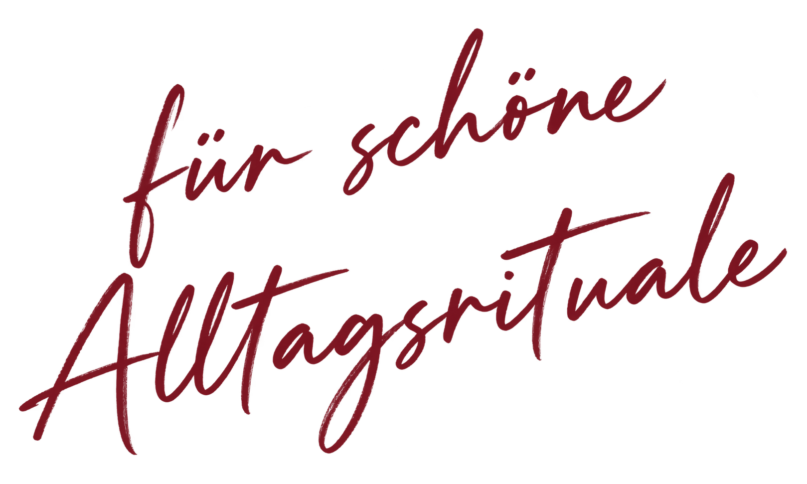 für schöne Alltagsrituale